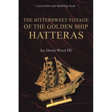 The Bittersweet Voyage of the Golden Ship Hatteras