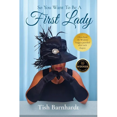 So You Want To Be A First Lady?