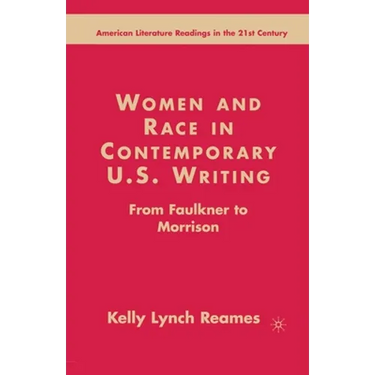 Women and Race in Contemporary U.S. Writing: From Faulkner to Morrison