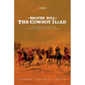 The Cowboy Iliad: A Special Companion Booklet To The Spoken Word Album