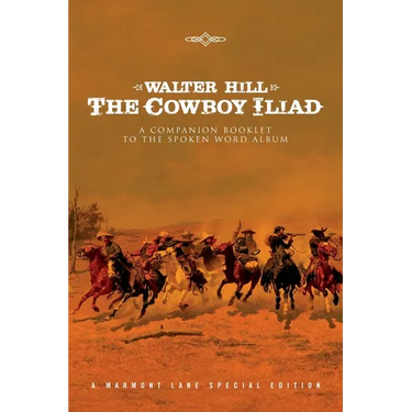 The Cowboy Iliad: A Special Companion Booklet To The Spoken Word Album