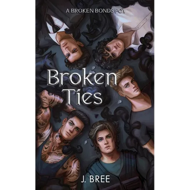 Broken Ties: A Broken Bonds POV