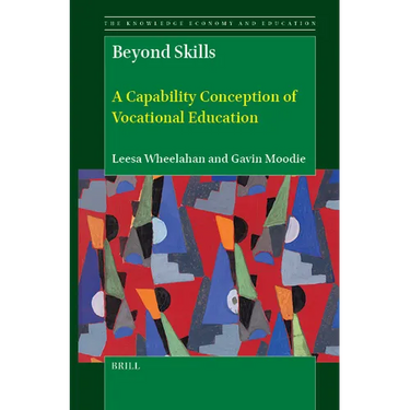 Beyond Skills: A Capability Conception of Vocational Education