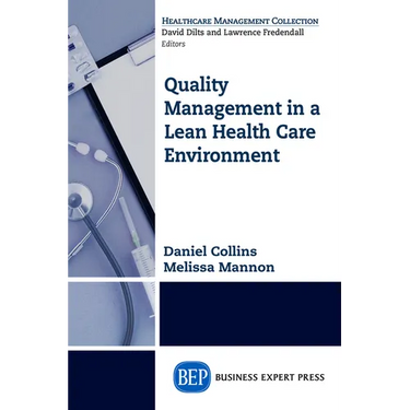 Quality Management in a Lean Health Care Environment