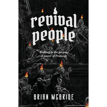 Revival People: Walking in the purpose and power of Pentecost