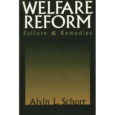 Welfare Reform: Failure & Remedies