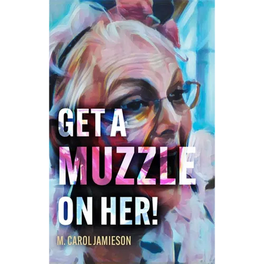 Get A Muzzle On Her!