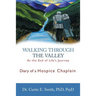 Walking Through the Valley: Diary of a Hospice Chaplain