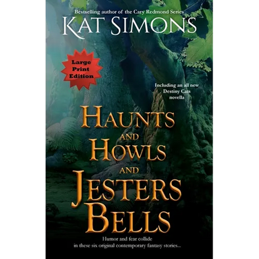 Haunts and Howls and Jesters Bells: Large Print Edition