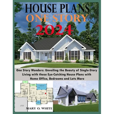 One Story House Plan Designs: Unveiling the Beauty of Single-Story Living