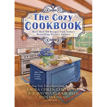 The Cozy Cookbook: More than 100 Recipes from Today's Bestselling Mystery Authors
