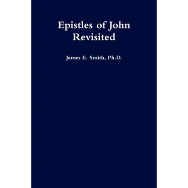 Epistles of John Revisited