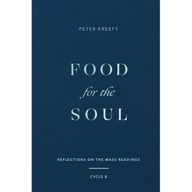 Food for the Soul: Reflections on the Mass Readings (Cycle B) Volume 2