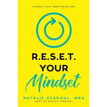 Reset Your Mindset: Silence Your Inner Mean Girl