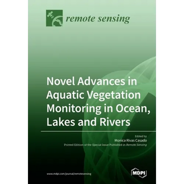 Novel Advances in Aquatic Vegetation Monitoring in Ocean, Lakes and Rivers