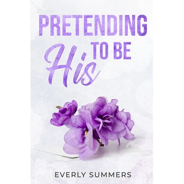 Pretending to be His: A Billionaire Fake Dating Romance