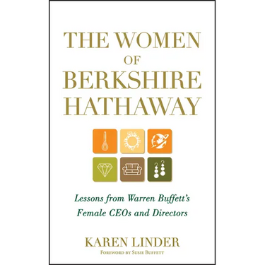 The Women of Berkshire Hathaway: Lessons from Warren Buffett's Female Ceos and Directors