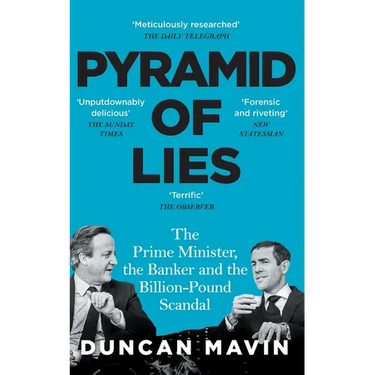 Pyramid of Lies: The Prime Minister, the Banker and the Billion-Pound Scandal