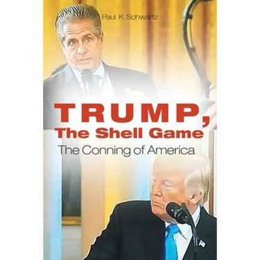 Trump, The Shell Game: The Conning of America