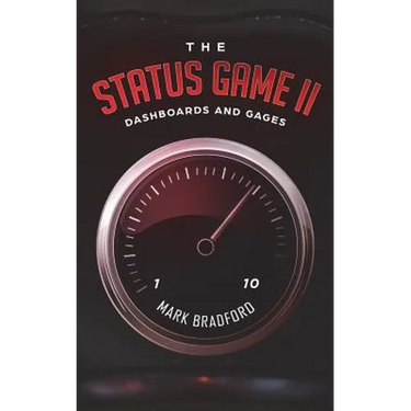 The Status Game II: Dashboards and Gages