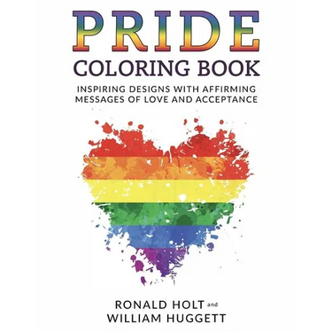 PRIDE Coloring Book: Inspiring Designs with Affirming Messages of Love and Acceptance