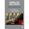 Opera on the Couch: Music, Emotional Life, and Unconscious Aspects of Mind