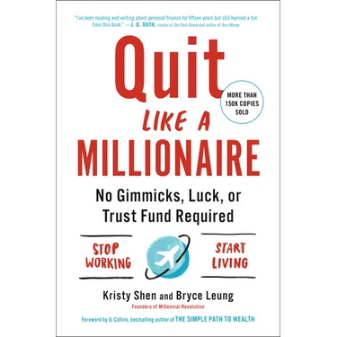 Quit Like a Millionaire: No Gimmicks, Luck, or Trust Fund Required