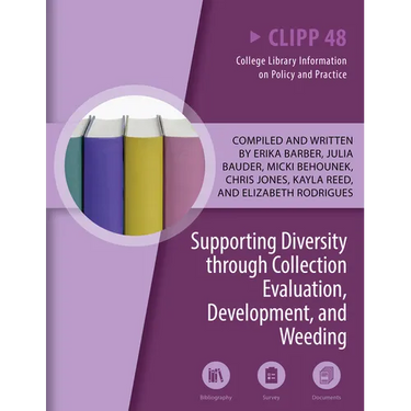 Supporting Diversity Through Collection Evaluation, Development, and Weeding: Volume 48