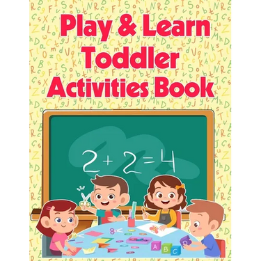Play And Learn Toddler Activities Book