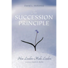 The Succession Principle: How Leaders Make Leaders