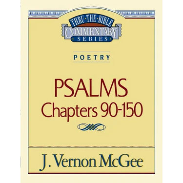 Thru the Bible Vol. 19: Poetry (Psalms 90-150): 19