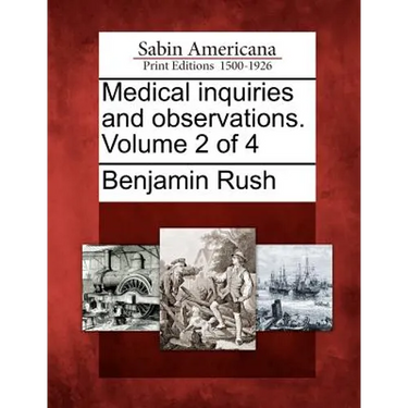 Medical Inquiries and Observations. Volume 2 of 4