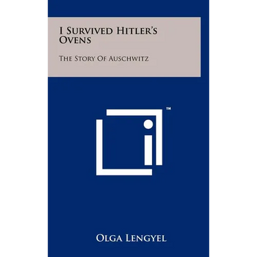 I Survived Hitler's Ovens: The Story Of Auschwitz