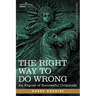 The Right Way to Do Wrong: An Expose of Successful Criminals