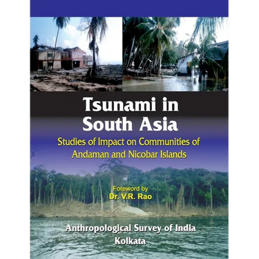 Tsunami in South Asia: Studies of Impact on Communities of Andaman and Nicobar Islands