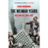 The Weimar Years: Rise and Fall 1918-1933