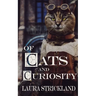 Of Cats and Curiosity
