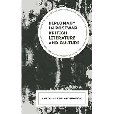 Diplomacy in Postwar British Literature and Culture