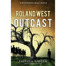 Roland West, Outcast