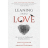 Leaning Into Love: the secrets to finding and keeping intimacy