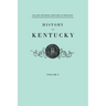 History of Kentucky. Collins' Historical Sketches of Kentucky. in Two Volumes. Volume I