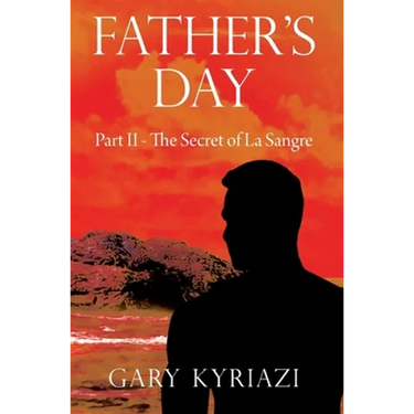 Father's Day: Part II - The Secret of La Sangre
