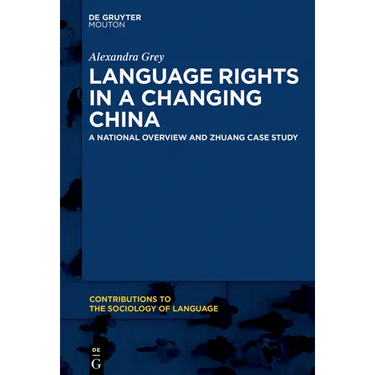 Language Rights in a Changing China: A National Overview and Zhuang Case Study