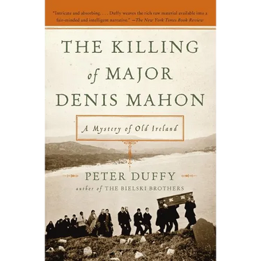 The Killing of Major Denis Mahon: A Mystery of Old Ireland
