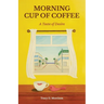 Morning Cup of Coffee, A Taste of Desire