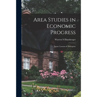 Area Studies in Economic Progress: Japan: Lessons in Enterprise