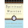 Spiritual Warrior: The Art of Spiritual Living