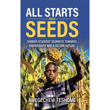 All Starts With Seeds: Farmer-scientist journeys towards biodiversity and a secure future