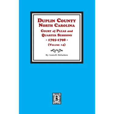 Duplin County, North Carolina Court of Pleas and Quarter Sessions, 1795-1798. Volume #4