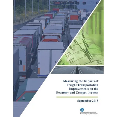 Measuring the Impacts of Freight Transportation Improvements on the Economy and Competitiveness